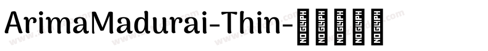 ArimaMadurai-Thin字体转换