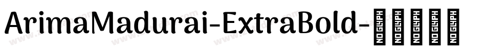 ArimaMadurai-ExtraBold字体转换