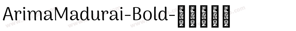 ArimaMadurai-Bold字体转换
