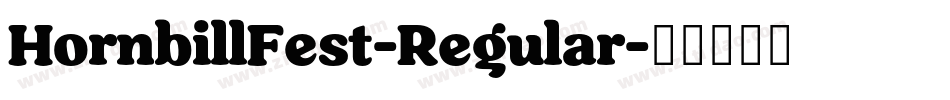 HornbillFest-Regular字体转换
