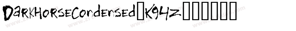 DarkHorseCondensed-K94Z字体转换