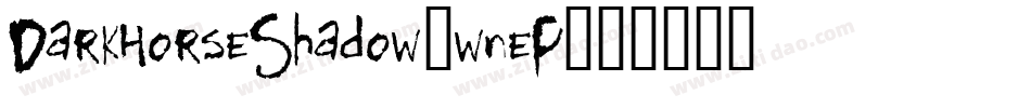 DarkHorseShadow-wneP字体转换