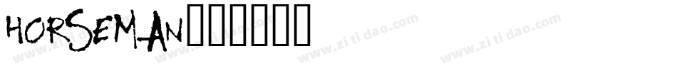 HORSEMAN字体转换