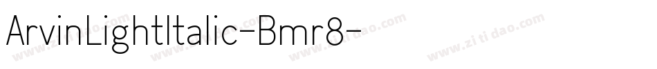 ArvinLightItalic-Bmr8字体转换