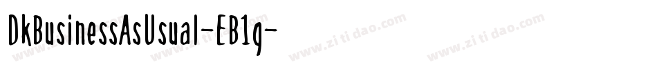 DkBusinessAsUsual-EB1g字体转换