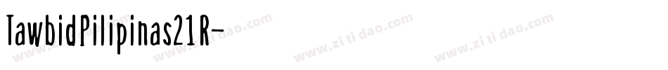TawbidPilipinas21R字体转换