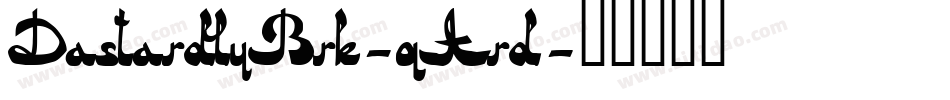 DastardlyBrk-qArd字体转换
