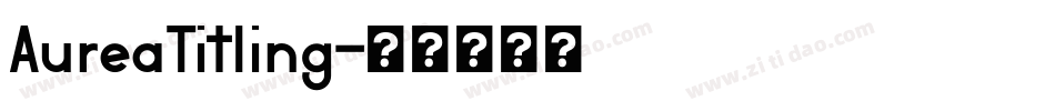 AureaTitling字体转换