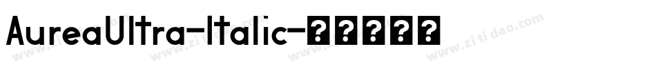 AureaUltra-Italic字体转换
