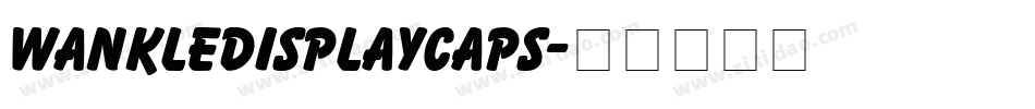 WankleDisplayCaps字体转换