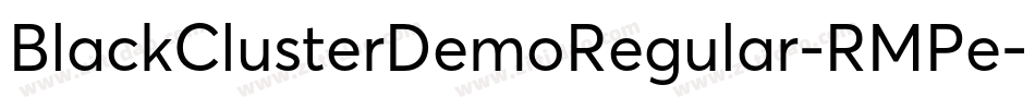 BlackClusterDemoRegular-RMPe字体转换 BlackClusterDemoRegular-RMPe字体转换