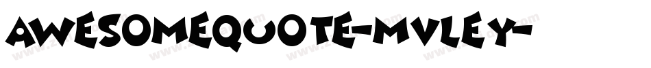 AwesomeQuote-MVLeY字体转换