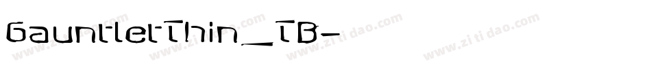 GauntletThin_TB字体转换