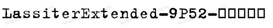 LassiterExtended-9P52字体转换