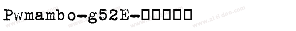 Pwmambo-g52E字体转换
