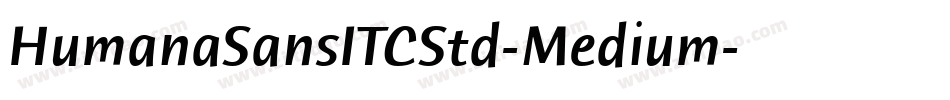 HumanaSansITCStd-Medium字体转换