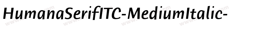 HumanaSerifITC-MediumItalic字体转换