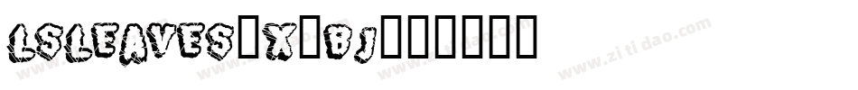 Lsleaves-x8Bj字体转换
