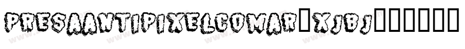Presaantipixelcomar-XJBj字体转换