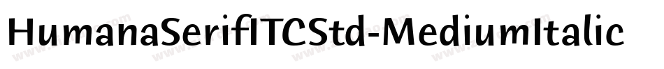 HumanaSerifITCStd-MediumItalic字体转换
