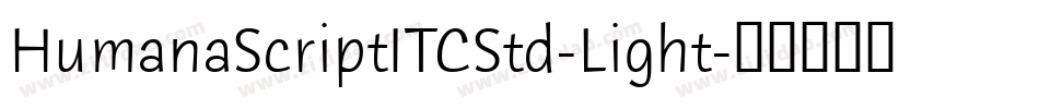 HumanaScriptITCStd-Light字体转换