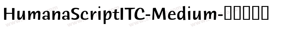HumanaScriptITC-Medium字体转换