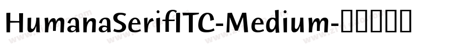 HumanaSerifITC-Medium字体转换