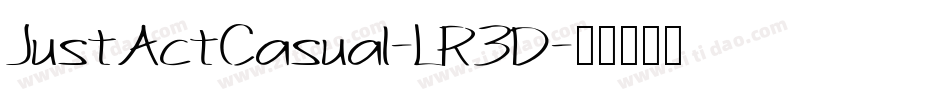 JustActCasual-LR3D字体转换