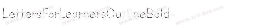 LettersForLearnersOutlineBold-pJBO字体转换 LettersForLearnersOutlineBold-pJBO字体转换