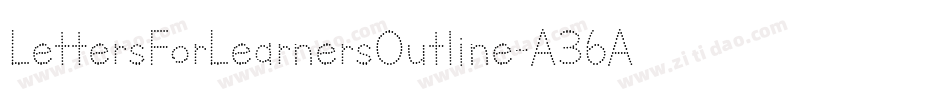 LettersForLearnersOutline-A36A字体转换