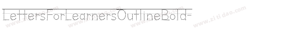 LettersForLearnersOutlineBold-pJBO字体转换 LettersForLearnersOutlineBold-pJBO字体转换