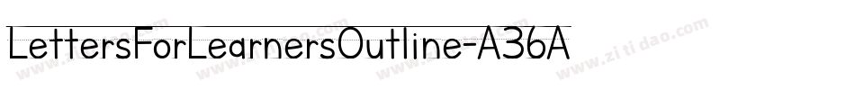 LettersForLearnersOutline-A36A字体转换