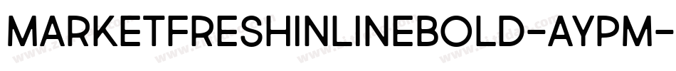 MarketFreshInlineBold-AYPm字体转换