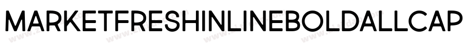 MarketFreshInlineBoldAllCaps-5nlG字体转换 MarketFreshInlineBoldAllCaps-5nlG字体转换