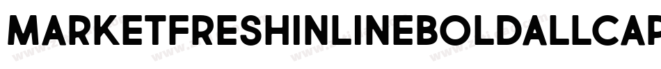 MarketFreshInlineBoldAllCapsItalic-r7op字体转换