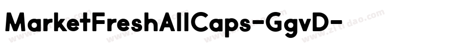 MarketFreshAllCaps-GgvD字体转换 MarketFreshAllCaps-GgvD字体转换