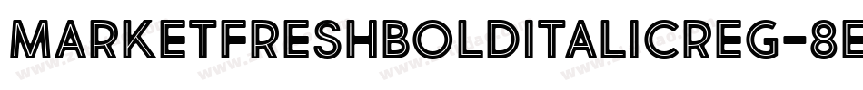 MarketFreshBoldItalicReg-8EJ2字体转换