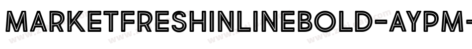 MarketFreshInlineBold-AYPm字体转换