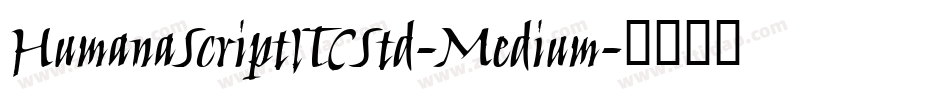 HumanaScriptITCStd-Medium字体转换