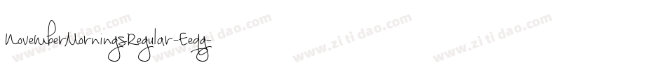 NovemberMorningsRegular-Eeqg字体转换 NovemberMorningsRegular-Eeqg字体转换