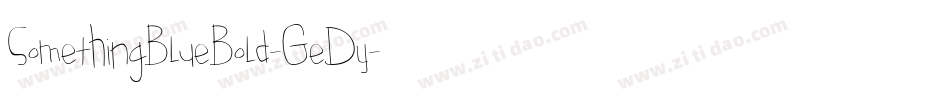 SomethingBlueBold-GeDy字体转换