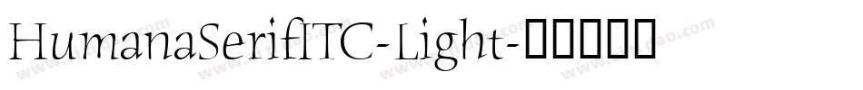 HumanaSerifITC-Light字体转换