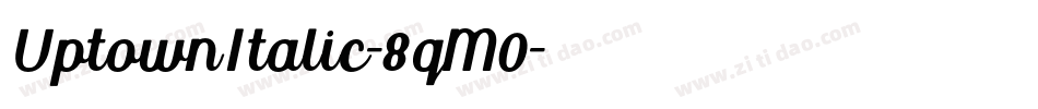 UptownItalic-8qM0字体转换