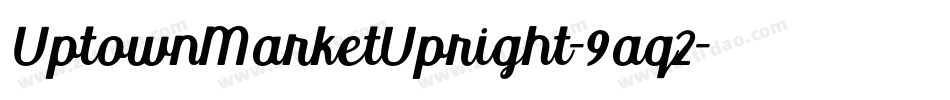 UptownMarketUpright-9aq2字体转换