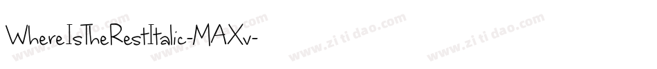 WhereIsTheRestItalic-MAXv字体转换