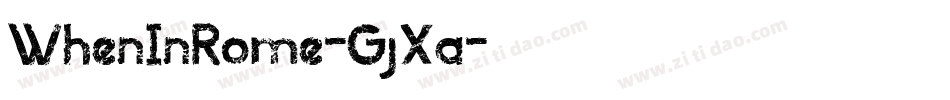 WhenInRome-GjXa字体转换