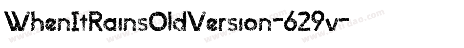 WhenItRainsOldVersion-629v字体转换
