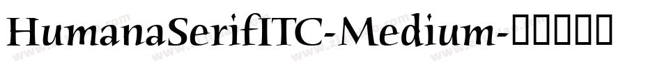 HumanaSerifITC-Medium字体转换