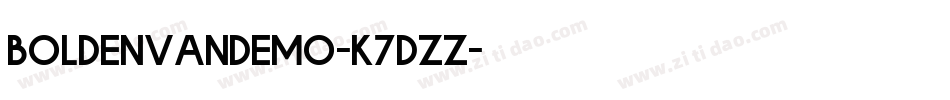 Boldenvandemo-K7dZZ字体转换