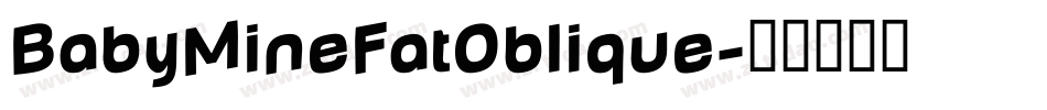 BabyMineFatOblique字体转换